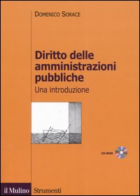 Libro Diritto delle amministrazioni pubbliche. Una introduzione di Domenico Sorace; Simone Torricelli - ean 9788815107183 - Il Mulino