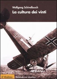 Libro cultura dei vinti di Wolfgang Schivelbusch - ean 9788815108098 - Il Mulino