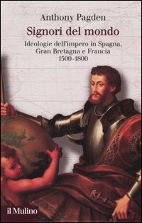 Libro Signori del mondo. Ideologie dell'impero in Spagna