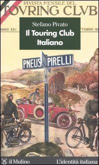 Libro Touring Club Italiano di Stefano Pivato - ean 9788815108838 - Il Mulino