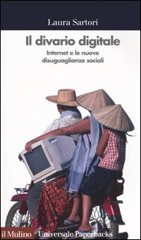 Libro divario digitale. Internet e le nuove disuguaglianze sociali di Laura Sartori - ean 9788815109705 - Il Mulino