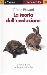 Libro teoria dell'evoluzione. Attualità di una rivoluzione scientifica di Telmo Pievani - ean 9788815109750 - Il Mulino
