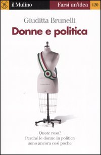 Libro Donne e politica di Giuditta Brunelli - ean 9788815109835 - Il Mulino