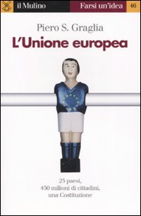 Libro Unione europea di Piero S. Graglia - ean 9788815110145 - Il Mulino