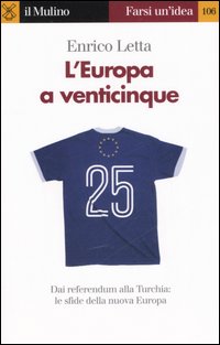 Libro Europa a venticinque di Enrico Letta - ean 9788815110152 - Il Mulino