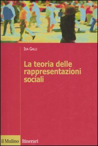 Libro teoria delle rappresentazioni sociali di Ida Galli - ean 9788815110183 - Il Mulino