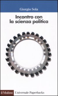 Libro Incontro con la scienza politica di Giorgio Sola - ean 9788815112866 - Il Mulino