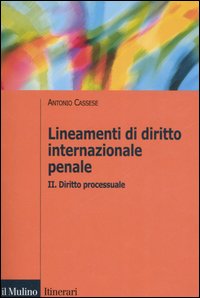 Libro Lineamenti di diritto internazionale penale di Antonio Cassese - ean 9788815113658 - Il Mulino