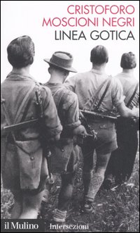 Libro Linea gotica di Cristoforo Moscioni Negri - ean 9788815113719 - Il Mulino