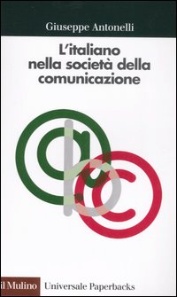 Libro italiano nella società della comunicazione di Giuseppe Antonelli - ean 9788815113764 - Il Mulino