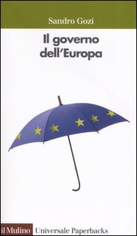 Libro governo dell'Europa di Sandro Gozi - ean 9788815113887 - Il Mulino