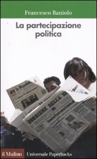 Libro partecipazione politica di Francesco Raniolo - ean 9788815114556 - Il Mulino