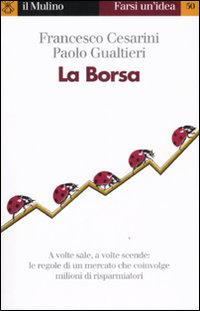Libro borsa di Francesco Cesarini; Paolo Gualtieri - ean 9788815115560 - Il Mulino