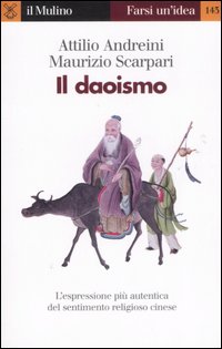 Libro daoismo di Attilio Andreini; Maurizio Scarpari - ean 9788815116444 - Il Mulino
