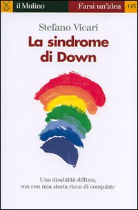 Libro sindrome di Down di Stefano Vicari - ean 9788815116475 - Il Mulino