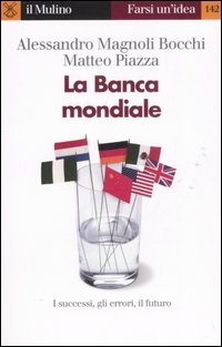 Libro Banca mondiale di Alessandro Magnoli Bocchi; Matteo Piazza - ean 9788815116505 - Il Mulino