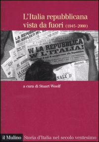 Libro Italia repubblicana vista da fuori (1945-2000) di  - ean 9788815118103 - Il Mulino