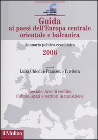 Libro Guida ai paesi dell'Europa centrale orientale e balcanica. Annuario politico-economico 2006 di  - ean 9788815118141 - Il Mulino