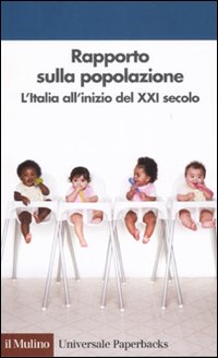 Libro Rapporto sulla popolazione. L'Italia all'inizio del XXI secolo di  - ean 9788815118288 - Il Mulino