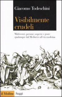 Libro Visibilmente crudeli. Malviventi