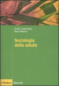 Libro Sociologia della salute di Danièle Carricaburu; Marie Ménoret - ean 9788815119537 - Il Mulino