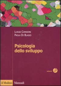 Libro Psicologia dello sviluppo di Luigia Camaioni; Paola Di Blasio - ean 9788815119735 - Il Mulino