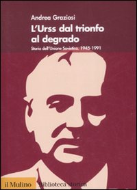 Libro Urss dal trionfo al degrado. Storia dell'Unione Sovietica
