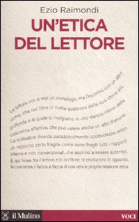 Libro etica del lettore di Ezio Raimondi - ean 9788815120328 - Il Mulino
