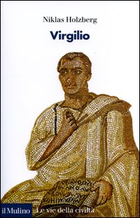 Libro Virgilio di Niklas Holzberg - ean 9788815120397 - Il Mulino