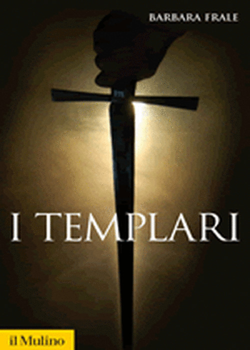 Libro Templari di Barbara Frale - ean 9788815122162 - Il Mulino