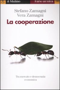 Libro cooperazione di Stefano Zamagni; Vera Zamagni - ean 9788815122858 - Il Mulino