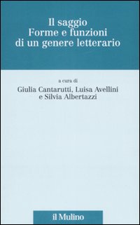 Libro saggio. Forme e funzioni di un genere letterario di  - ean 9788815123985 - Il Mulino