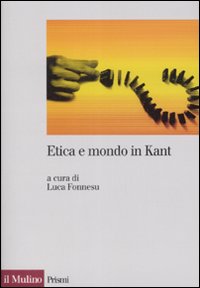 Libro Etica e mondo in Kant di  - ean 9788815124142 - Il Mulino