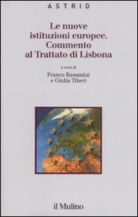 Libro nuove istituzioni europee. Commento al trattato di Lisbona di  - ean 9788815124319 - Il Mulino