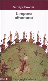 Libro impero ottomano di Suraiya Faroqhi - ean 9788815124500 - Il Mulino