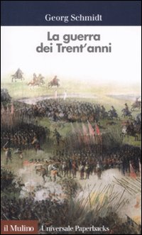 Libro guerra dei Trent'anni di Georg Schmidt - ean 9788815124517 - Il Mulino