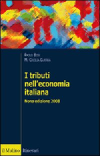 Libro tributi nell'economia italiana di Paolo Bosi; Maria Cecilia Guerra - ean 9788815124593 - Il Mulino