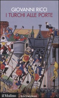 Libro turchi alle porte di Giovanni Ricci - ean 9788815124647 - Il Mulino