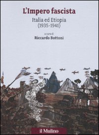 Libro impero fascista. Italia ed Etiopia (1935-1941) di  - ean 9788815124760 - Il Mulino