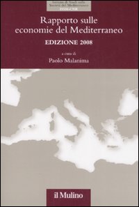 Libro Rapporto sulle economie del Mediterraneo 2008 di  - ean 9788815124920 - Il Mulino
