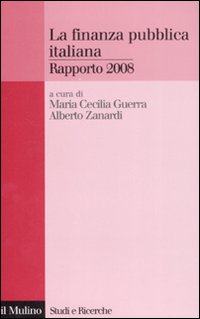 Libro finanza pubblica italiana. Rapporto 2008 di  - ean 9788815125200 - Il Mulino