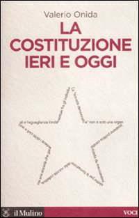 Libro Costituzione ieri e oggi di Valerio Onida - ean 9788815125248 - Il Mulino