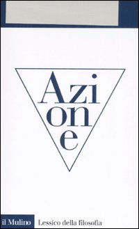 Libro Azione di Mario De Caro - ean 9788815125279 - Il Mulino