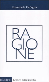 Libro Ragione di Emanuele Cafagna - ean 9788815125286 - Il Mulino