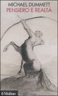 Libro Pensiero e realtà di Michael Dummett - ean 9788815125316 - Il Mulino