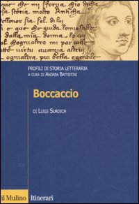 Libro Boccaccio. Profili di storia letteraria di Luigi Surdich - ean 9788815125514 - Il Mulino