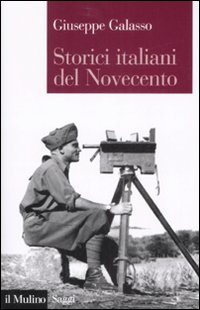 Libro Storici italiani del Novecento di Giuseppe Galasso - ean 9788815125644 - Il Mulino