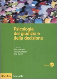 Libro Psicologia del giudizio e della decisione di  - ean 9788815126009 - Il Mulino