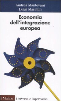 Libro Economia dell'integrazione europea di Andrea Mantovani; Luigi Marattin - ean 9788815126269 - Il Mulino