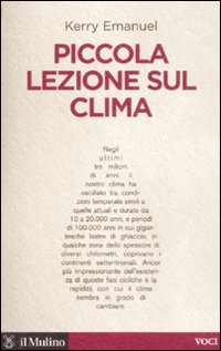 Libro Piccola lezione sul clima di Kerry Emanuel - ean 9788815126566 - Il Mulino